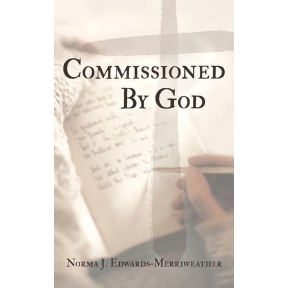 Commissioned by God, (Paperback)