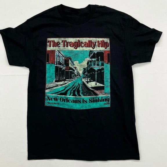 Tragically Hip, The - New Orleans Is Sinking Black Shirt LT045
