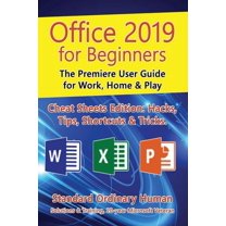 For Beginners (For Beginners) Office 2019 for Beginners: The Premiere User Guide for Work, Home & Play, (Paperback)