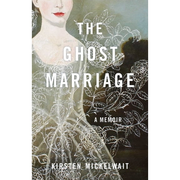 The Ghost Marriage: A Memoir, (Paperback)