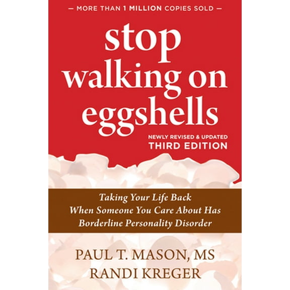 Pre-Owned Stop Walking on Eggshells: Taking Your Life Back When Someone You Care about Has Borderline Personality Disorder (Paperback) 1684036895 9781684036899