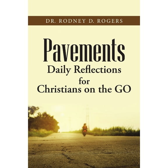 Pavements: Daily Reflections for Christians on the GO, (Paperback)