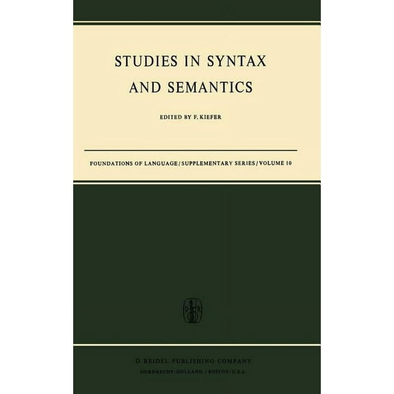 Foundations of Language Supplementary Studies in Syntax and Semantics, Book 10, (Hardcover)