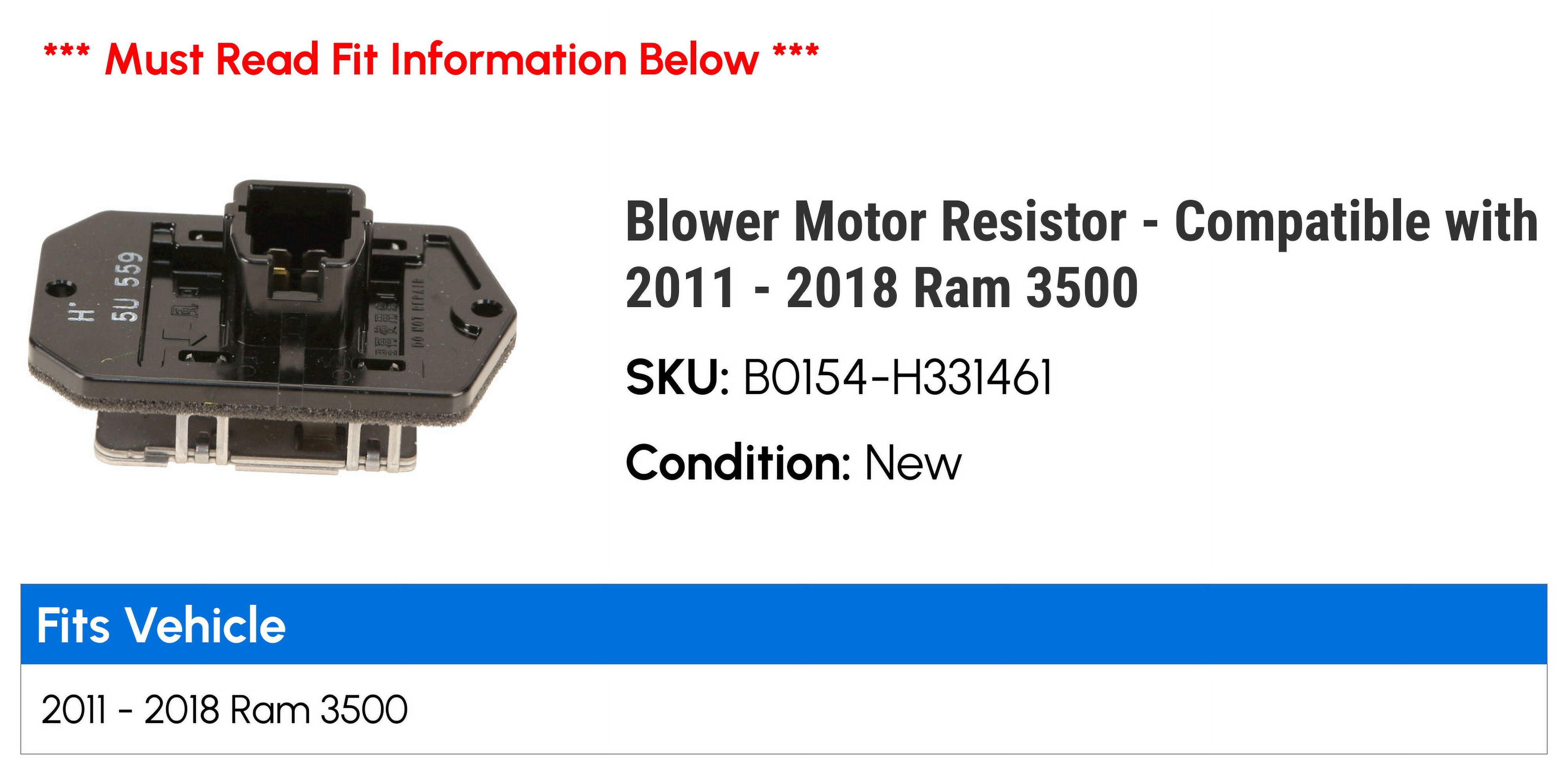 Blower Motor Resistor - Compatible with 2011 - 2018 Ram 3500 2012 2013 2014 2015 2016 2017