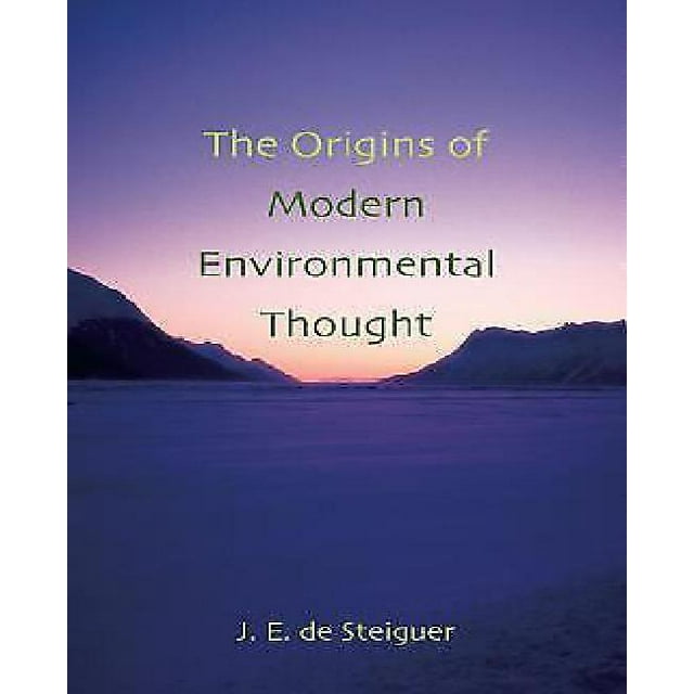 The Origins of Modern Environmental Thought