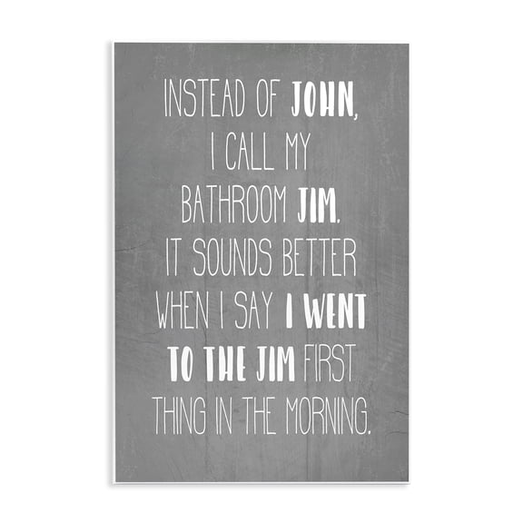 Stupell Industries Eclectic Call the Bathroom Jim Wall Plaque Art, 10 x 15, by Lil' Rue