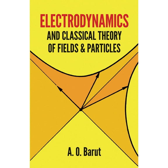 Pre-Owned Electrodynamics and Classical Theory of Fields and Particles (Paperback) 0486640388 9780486640389