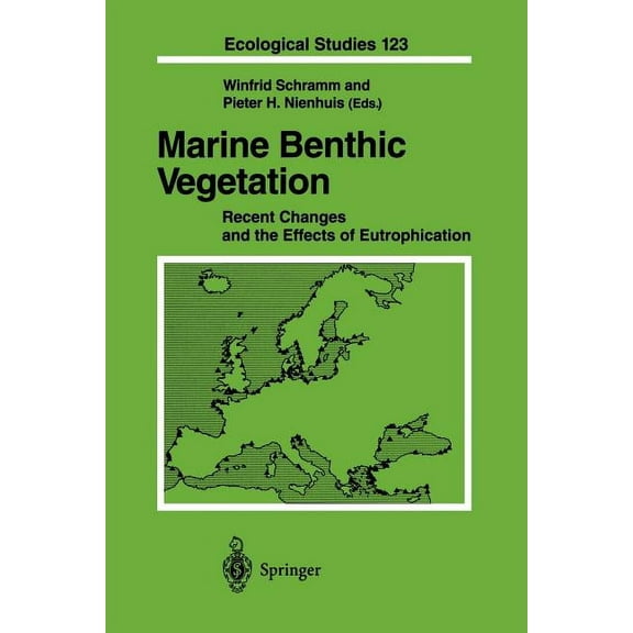 Ecological Studies Marine Benthic Vegetation: Recent Changes and the Effects of Eutrophication, Book 123, (Paperback)