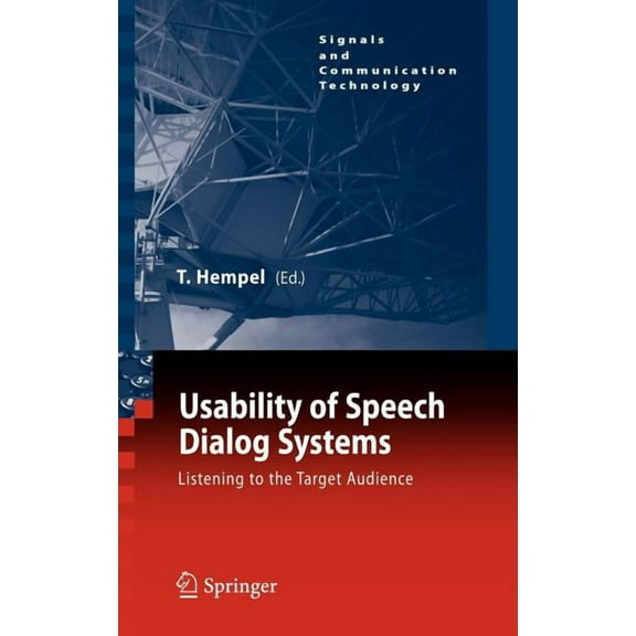 Signals and Communication Technology Usability of Speech Dialog Systems: Listening to the Target Audience, (Hardcover)