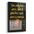 thumbnail image 2 of Epic Art 'You Only Live Once' by Elo Marc, Acrylic Glass Wall Art, 12"x16", 2 of 8