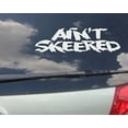 thumbnail image 2 of Decal ~ AINT SKEERED: AUTO DECAL, 4" X 13" WHT, 2 of 4