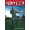Cherry's Jubilee: Singin' and Swingin' Through Life with Dino and Frank, Arnie and Jack [Hardcover - Used]