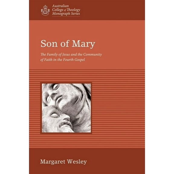Australian College of Theology Monograph: Son of Mary (Hardcover)