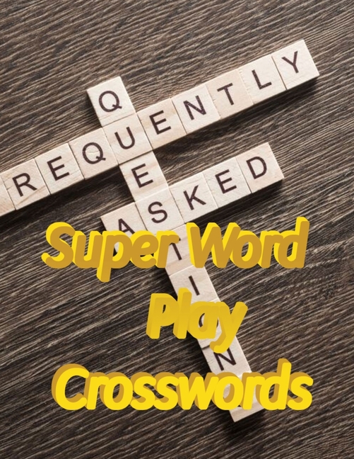 Super Word Play Crosswords : Crossword Puzzle Books Medium ...