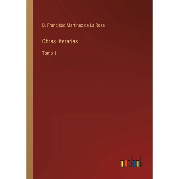 Obras literarias : Tomo 1 (Paperback)