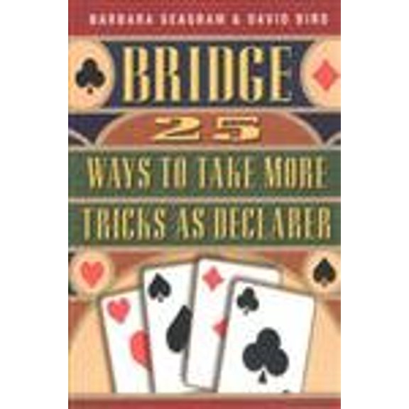Pre-Owned 25 Ways to Take More Tricks as Declarer (Paperback) 1894154479 9781894154475