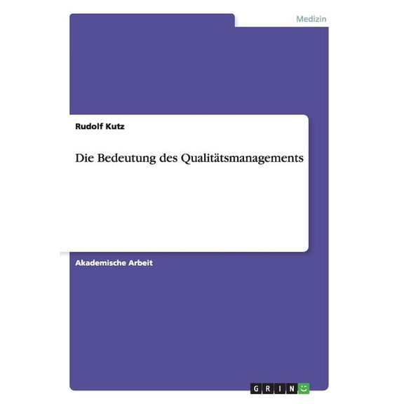 Die Bedeutung des Qualitätsmanagements (Paperback)