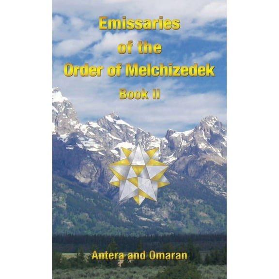 Emissaries of the Order of Melchizedek: Book II (Hardcover)