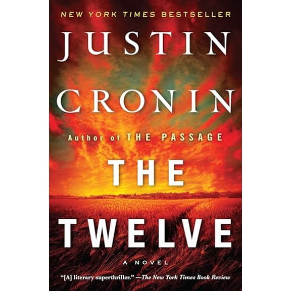 The Twelve (Book Two of the Passage Trilogy) by Justin Cronin (Paperback)