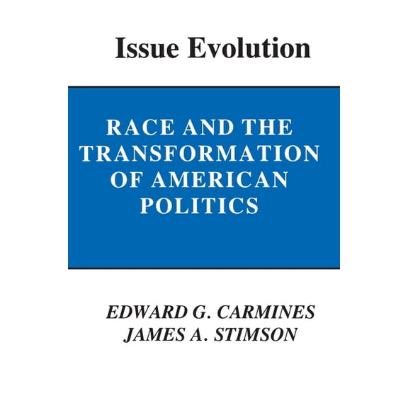 Issue Evolution: Race and the Transformation of American Politics, (Paperback)
