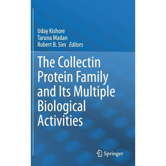 The Collectin Protein Family and Its Multiple Biological Activities, (Hardcover)
