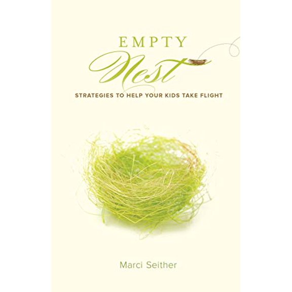 Pre-Owned Empty Nest: Strategies to Help You Kids Take Flight (Paperback) 0834132222 9780834132221