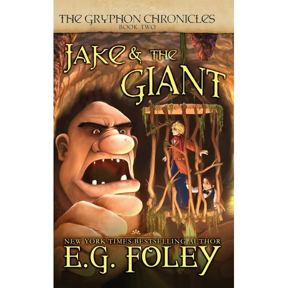 Gryphon Chronicles: Jake & The Giant (The Gryphon Chronicles, Book 2) (Hardcover)