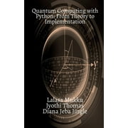 Quantum Computing with Python (Paperback)