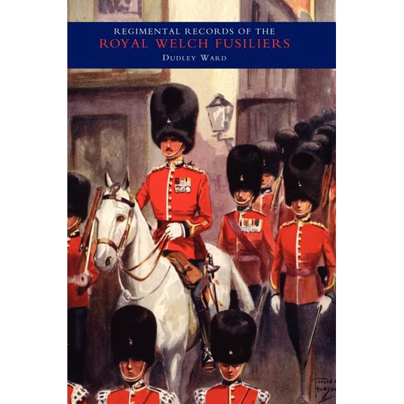 Regimental Records of the Royal Welch Fusiliers - Vol III. 1914-1918. France and Flanders : 1914-1918