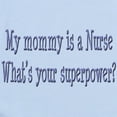 thumbnail image 2 of CafePress - My Mommy Is A Nurse Infant Bodysuit - Baby Light Bodysuit, Size Newborn - 24 Months, 2 of 4