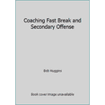thumbnail image 1 of Pre-Owned Coaching Fast Break and Secondary Offense (Paperback) 1585186503 9781585186501, 1 of 1