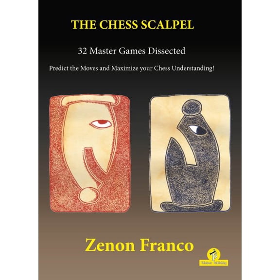 Pre-Owned Chess Scalpel : 32 Master Games Dissected - Predict the Moves and Maximize Your Chess Understanding