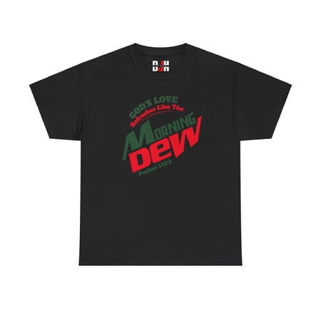 DJH Apparel | Morning Dew Christian Parody Unisex T-shirt