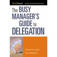 thumbnail image 1 of Pre-Owned The Busy Manager's Guide to Delegation (Paperback) 0814414745 9780814414743, 1 of 1