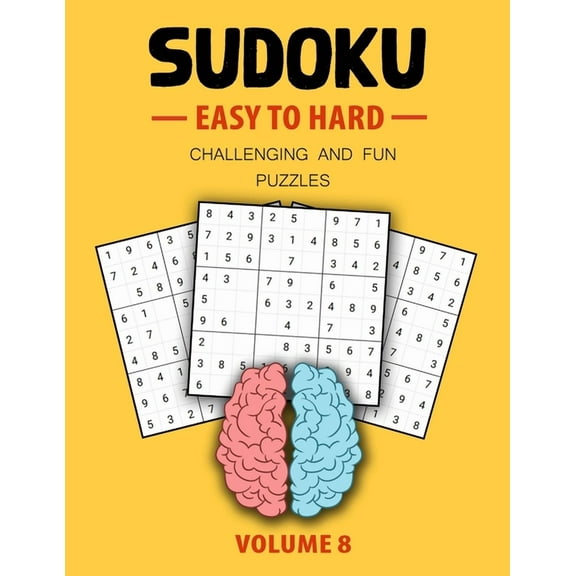 Easy To Hard Sudoku Challenging And Fun Puzzles Volume 8 : Easy, Medium, Hard Level Sudoku Puzzle Book For Teen (Puzzles & Games for Teen) (Paperback)