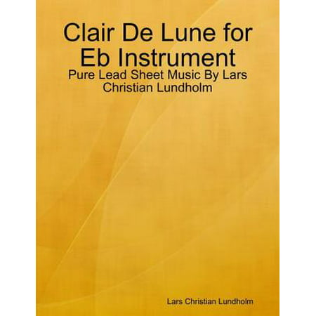 Clair De Lune for Eb Instrument - Pure Lead Sheet Music By Lars Christian Lundholm -