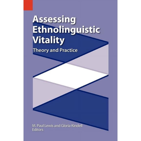 Sil International Publications in Sociol Assessing Ethnolinguistic Vitality: Theory and Practice, Book 3, (Paperback)