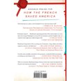 thumbnail image 2 of How the French Saved America: Soldiers, Sailors, Diplomats, Louis XVI, and the Success of a Revolution (Other), 2 of 2