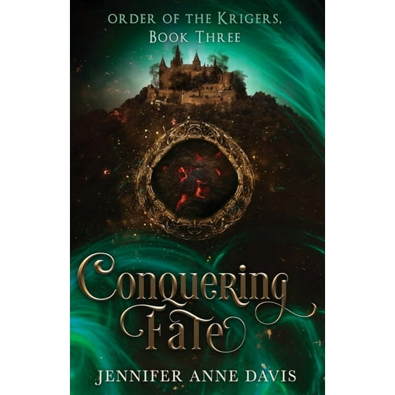 Order of the Krigers Conquering Fate: Order of the Krigers, Book 3, Book 3, (Paperback)