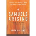 thumbnail image 1 of Pre-Owned Samuels Arising: Waking Up to God's Prophetic Call Volume 1 (Paperback) 1543978770 9781543978773, 1 of 1