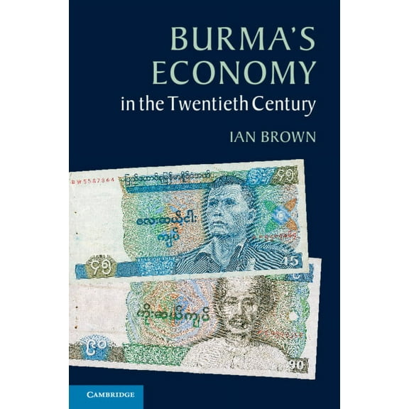 Burma's Economy in the Twentieth Century, (Paperback)