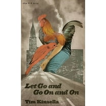 Let Go and Go On and On, (Paperback)
