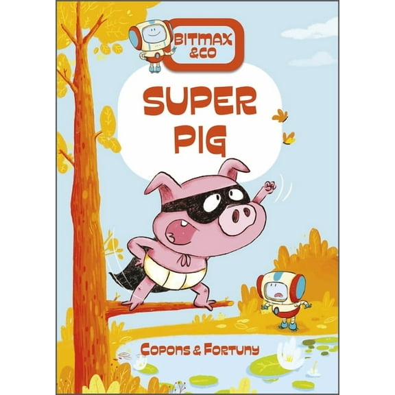 Bitmax & Co Super Pig, Book 2, (Hardcover)