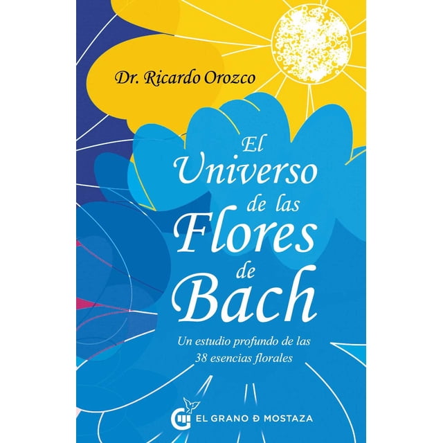 El Universo de las Flores de Bach El grano de mostaza 9788412629712
