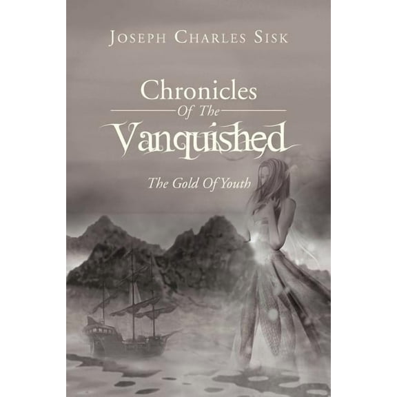 Chronicles of the Vanquished : The Gold of Youth