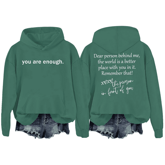 You Are Enough Sweatshirts Unisex, Dear Person Behind Me Hoodie, Mental Health Inspirational Shirts Pullover Tops