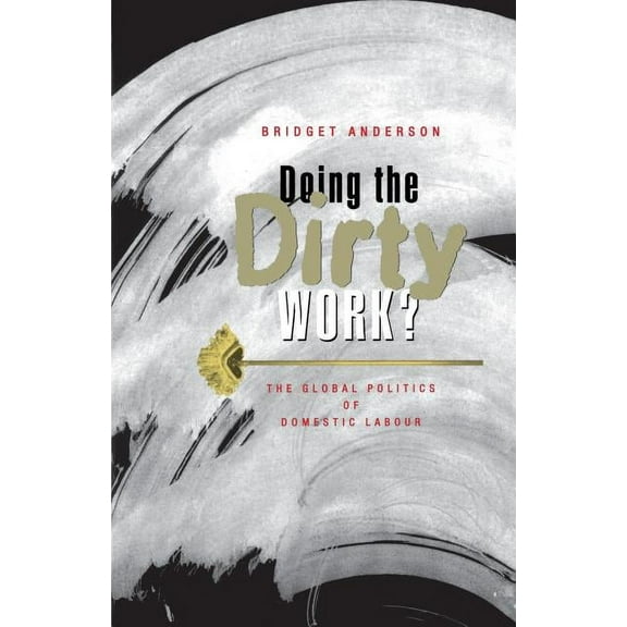 Doing the Dirty Work?, (Paperback)