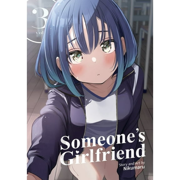 Someone's Girlfriend Someone's Girlfriend Vol. 3, (Paperback)