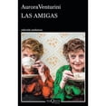 thumbnail image 1 of Libro Las Amigas, Autor Aurora Venturini, Editorial Tusquets Mexico Tusquets Mexico 9786070780066, 1 of 2