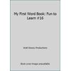 My First Word Book: Fun to Learn #16 [Hardcover - Used]